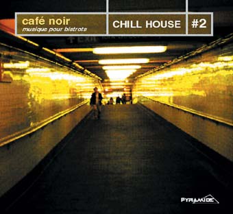 Cafè Noir: Chill House #2
