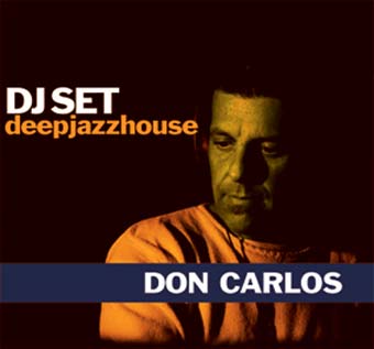 DJ Set Deepjazzhouse: Don Carlos