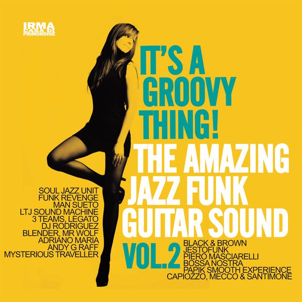 It's A Groovy Thing! The Amazing Jazz Funk Guitar Sound Vol.2